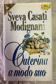 Sveva Casati Modignani - Caterina a modo suo