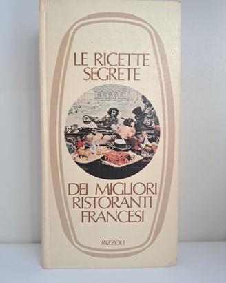 Le ricette segrete dei migliori ristoranti frances