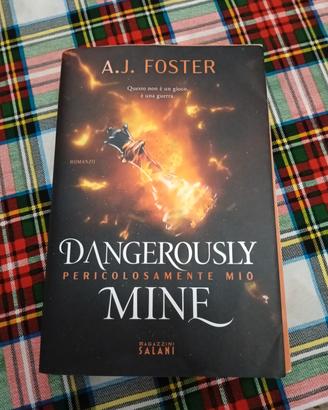 Dangerously mine- A.J. Foster