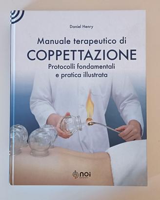 Manuale terapeutico di coppettazione Daniel Henry