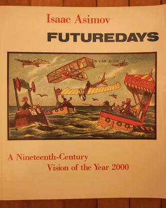Isaac Asimov - Futuredays - prima edizione
