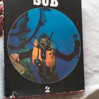 G. Cafiero: 
Vita da sub -
Sei, 1977, prima ediz.