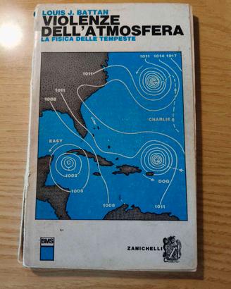 Libro "Violenze dell'atmosfera" - L.J. Battan 1967