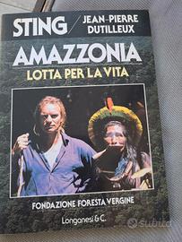 Amazzonia Lotta per la vita Sting/J.P.Dutilleux