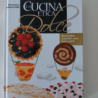La cucina etica dolce di Dora Grieco e Roberto Pol