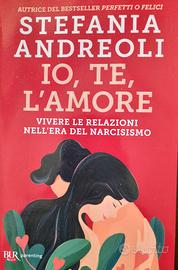 Libri "Io, te, l' amore" Stefania Andreoli.