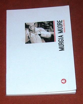 Murgia muore - Vincenzo Cervellera - 2013