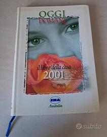 Oggi & Domani Il Libro Della Casa 2001