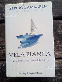 Vela bianca. Romanzo