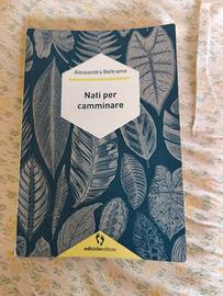 "Nati per camminare" di Alessandra Beltrame