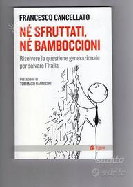 Ne sfruttati ne bamboccioni, di F.Cancellato