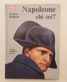 Napoleone chi sei?Gaston Bonheur Ed.Mondadori,1969