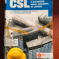 CSL cantiere e sicurezza negli ambienti di lavoro.