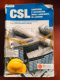 CSL cantiere e sicurezza negli ambienti di lavoro.