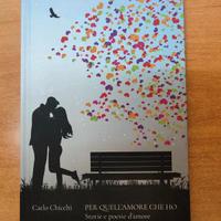 Per quell'amore che ho - Storie e poesie d'amore