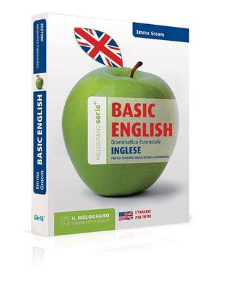 Basic english. Grammatica essenziale Inglese