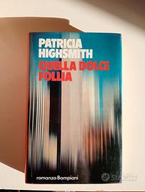 Libro quella dolce follia di Patricia Highsmith
