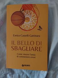 Libro "Il bello di sbagliare" di Enrico Castelli