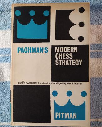 Pachman’s Modern Chess Strategy (Scacchi)