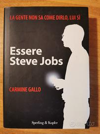 Essere Steve Jobs - Carmine Gallo