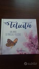 Felicità un anno di pensieri positivi