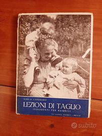 LEZIONI DI TAGLIO Ed.La Scuola. Capoduro. 1949