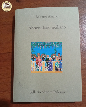 Abbecedario Siciliano di Roberto Alajmo