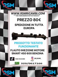 FLAUTO INIEZIONE MOTORE SMART 450 BENZINA