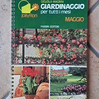 Giardinaggio per tutti i mesi - Fabbri 1975 Maggio