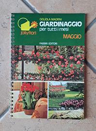 Giardinaggio per tutti i mesi - Fabbri 1975 Maggio