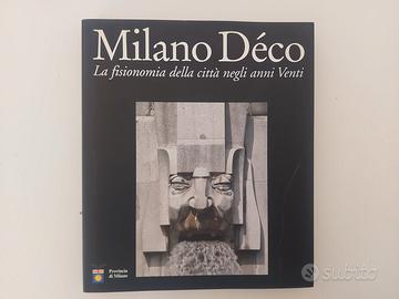 Milano Déco. La fisionomia della città negli anni 