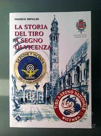 Libro: La storia del tiro a segno di Vicenza