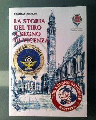 Libro: La storia del tiro a segno di Vicenza