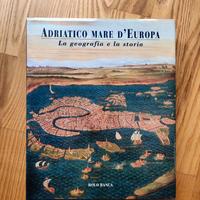 Adriatico mare d'Europa - La geografia e la storia
