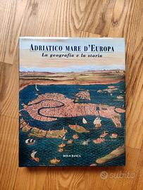Adriatico mare d'Europa - La geografia e la storia