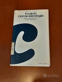 Il calcio come ideologia. Sport e alienazione nel
