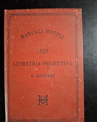 G. Aschieri"Geometria proiettiva"Hoepli 1886