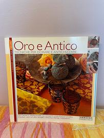 libro Oro e Antico tecniche per decorare e antichi