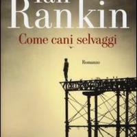Come cani selvaggi, di Ian Rankin
