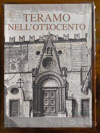 Teramo nell'Ottocento - a cura di Adelmo Marino