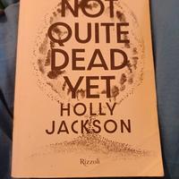 Not quite dead yet Holly Jackson 