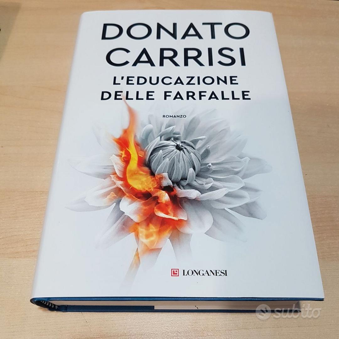 Donato Carrisi L' educazione delle farfalle - Libri e Riviste In