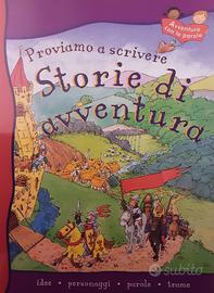 STORIE DI AVVENTURA, PROVIAMO A SCRIVERE, Edizioni