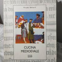 Libri Trude Ehlert - Cucina Medioevale.