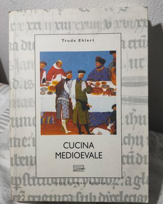Libri Trude Ehlert - Cucina Medioevale.