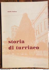 1970 Mario Furioso STORIA DI TURRIACO / Gorizia