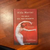 Alda Merini - Tu sola nel mio deserto