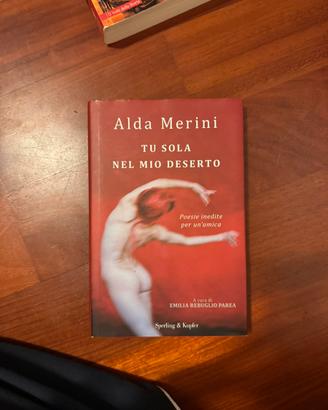 Alda Merini - Tu sola nel mio deserto