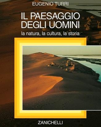 Il paesaggio degli uomini - Eugenio Turri 
