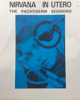 NIRVANA / IN UTERO THE PACHIDERM SESSION
